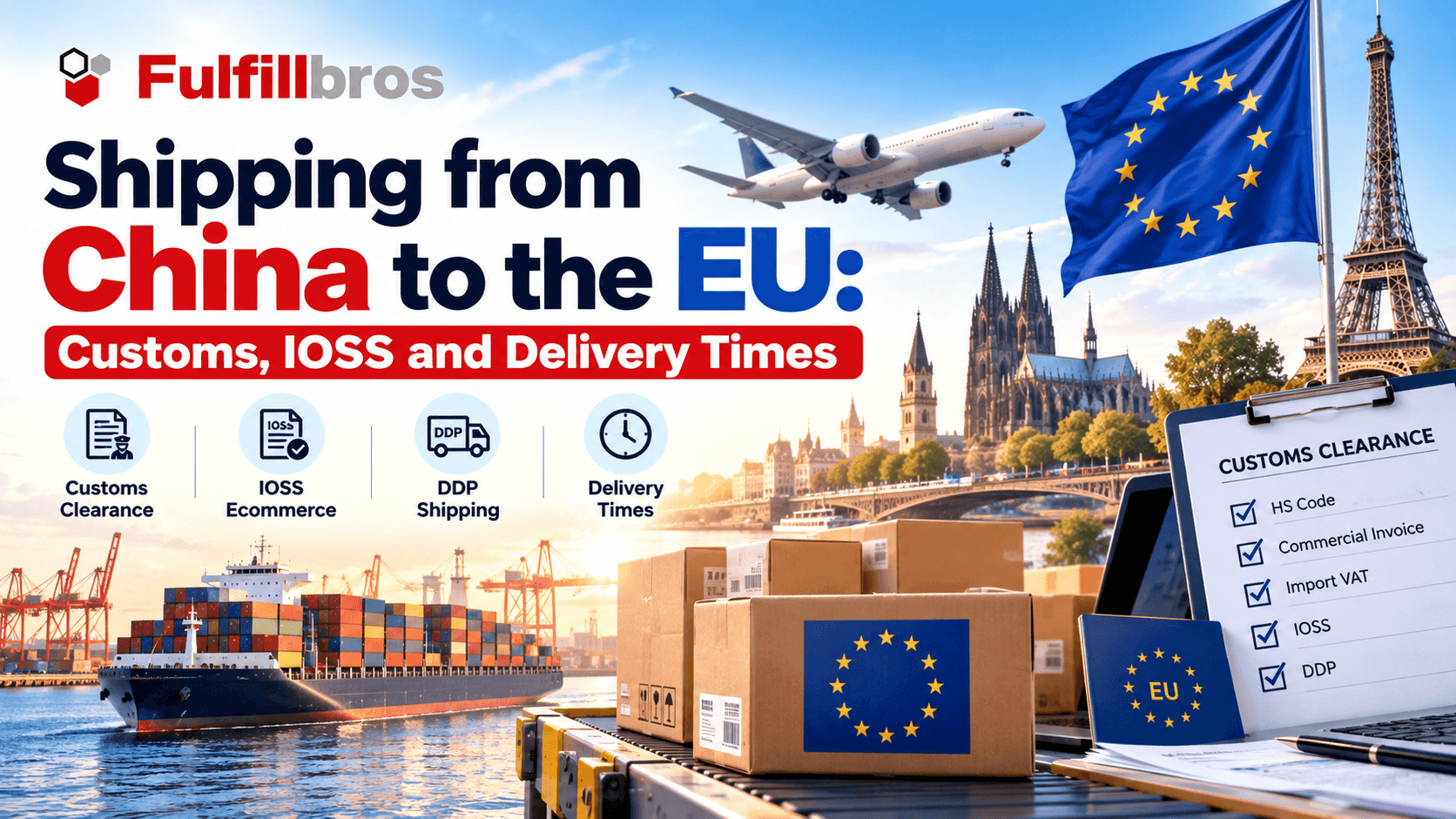 Shipping from China to the EU: Customs, IOSS and Delivery Times